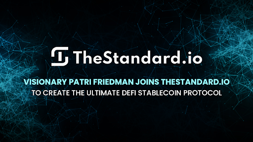 Visionary Patri Friedman Joins TheStandard.io to Create the Ultimate DeFi Stablecoin Protocol